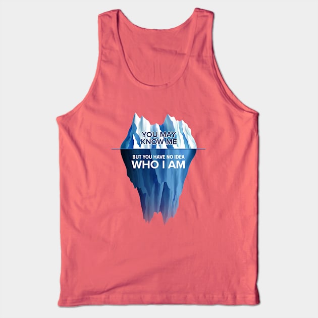 You May Know Me Tank Top by EverGreene